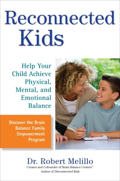 Reconnected Kids: Help Your Child Achieve Physical, Mental, and Emotional Balance (The Disconnected Kids Series) cover