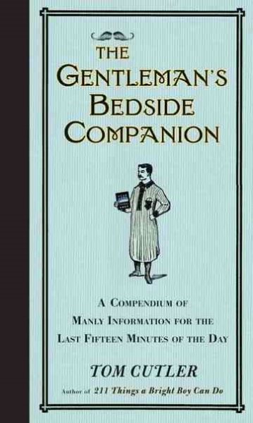 The Gentleman's Bedside Companion: A Compendium of Manly Information for the Last Fifteen Minutes of the Day cover