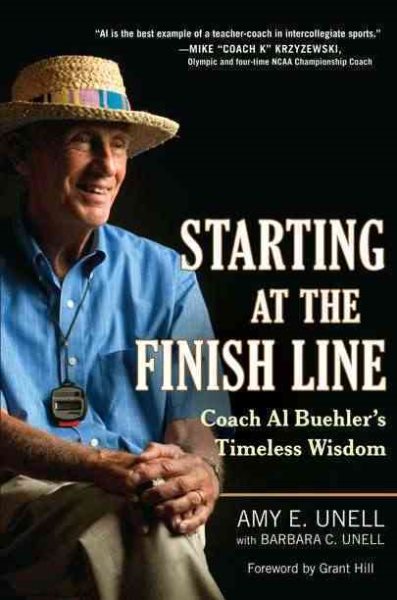 Starting at the Finish Line: Coach Al Buehler's Timeless Wisdom cover
