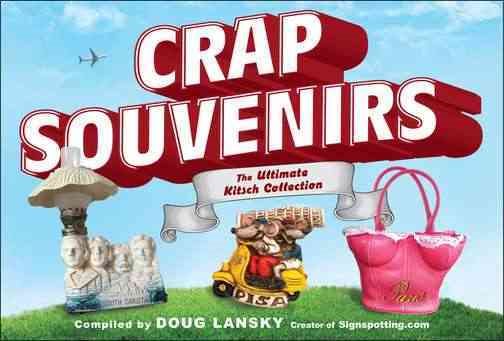 Crap Souvenirs: The Ultimate Kitsch Collection cover