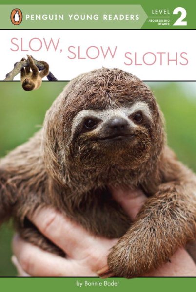 Slow, Slow Sloths (Penguin Young Readers, Level 2) cover