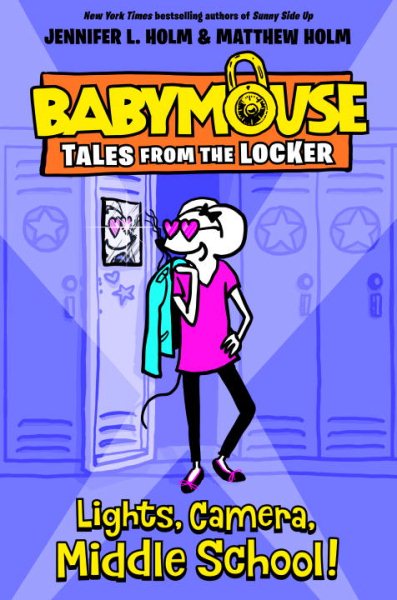 Lights, Camera, Middle School! (Babymouse Tales from the Locker) cover
