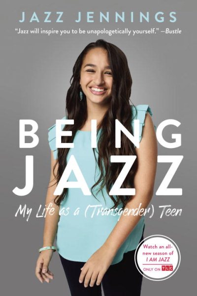 Being Jazz: My Life as a (Transgender) Teen cover