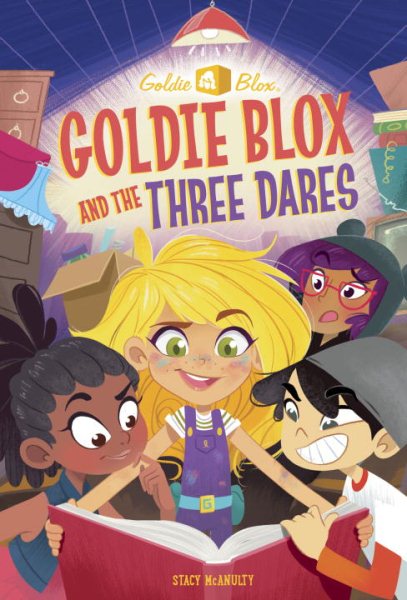 Goldie Blox and the Three Dares (GoldieBlox) (A Stepping Stone Book(TM)) cover