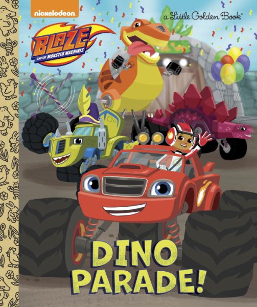 Dino Parade! (Blaze and the Monster Machines) (Little Golden Book) cover