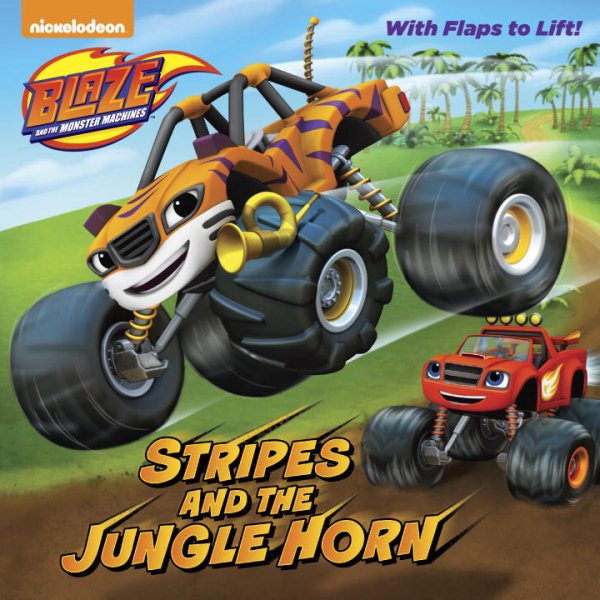 Stripes and the Jungle Horn (Blaze and the Monster Machines) (Pictureback(R)) cover