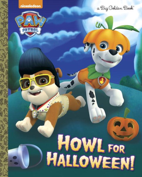 Howl for Halloween! (PAW Patrol) (Big Golden Book) cover