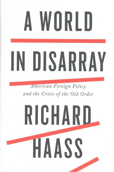 A World in Disarray: American Foreign Policy and the Crisis of the Old Order cover
