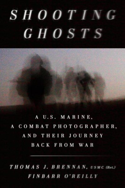 Shooting Ghosts: A U.S. Marine, a Combat Photographer, and Their Journey Back from War cover