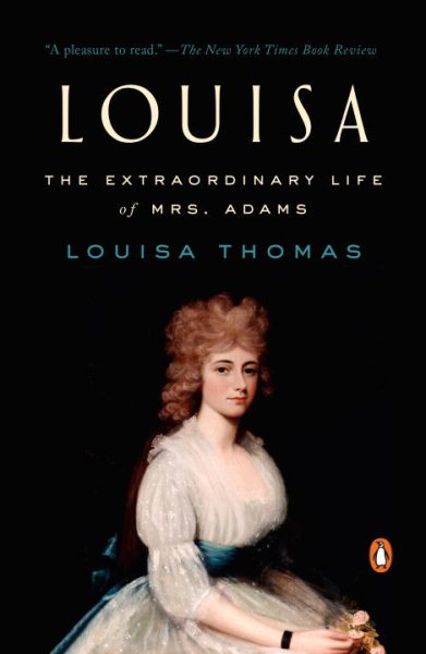 Louisa: The Extraordinary Life of Mrs. Adams cover