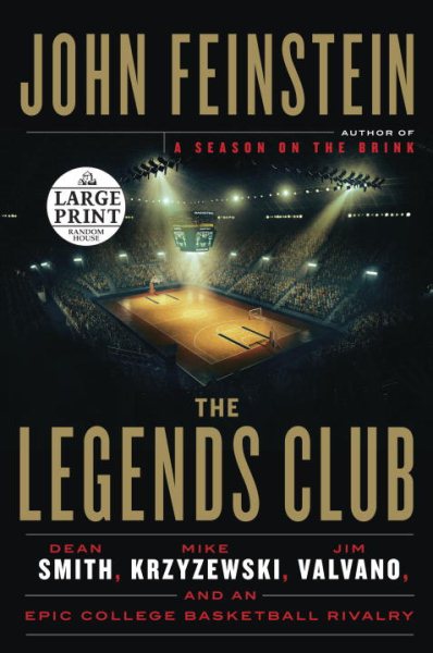 The Legends Club: Dean Smith, Mike Krzyzewski, Jim Valvano, and an Epic College Basketball Rivalry (Random House Large Print) cover