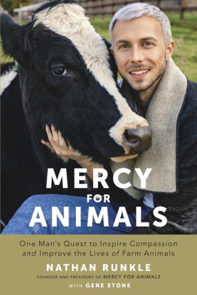 Mercy For Animals: One Man's Quest to Inspire Compassion and Improve the Lives of Farm Animals cover