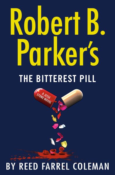 Robert B. Parker's The Bitterest Pill (A Jesse Stone Novel) cover
