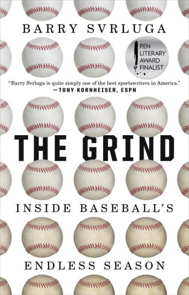 The Grind: Inside Baseball's Endless Season cover