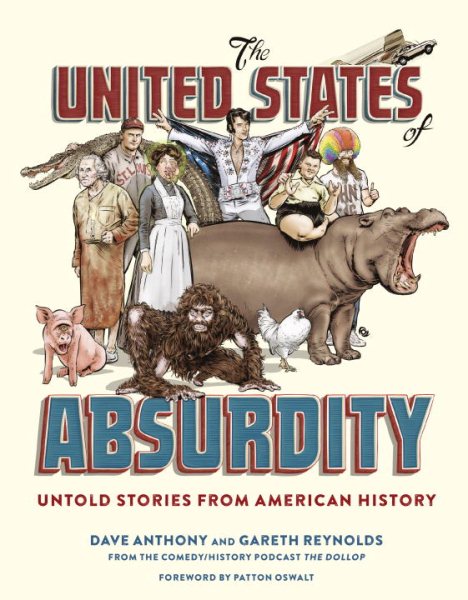 The United States of Absurdity: Untold Stories from American History cover