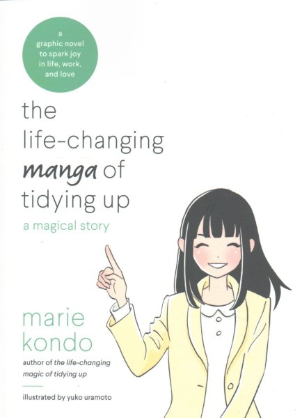 The Life-Changing Manga of Tidying Up: A Magical Story (The Life Changing Magic of Tidying Up) cover