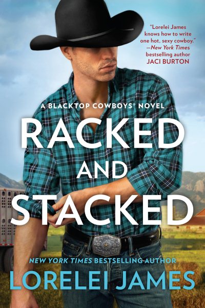 Racked and Stacked (Blacktop Cowboys Novel) cover