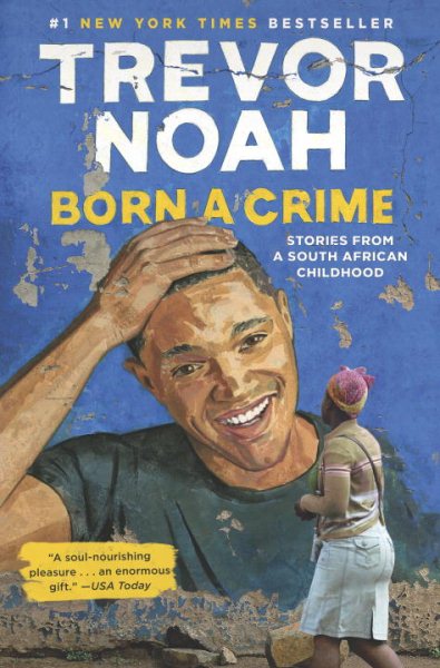 Born a Crime: Stories from a South African Childhood cover