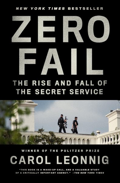 Zero Fail: The Rise and Fall of the Secret Service cover