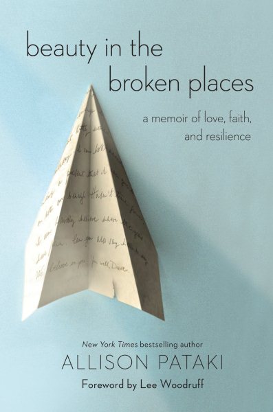 Beauty in the Broken Places: A Memoir of Love, Faith, and Resilience cover