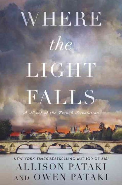 Where the Light Falls: A Novel of the French Revolution cover