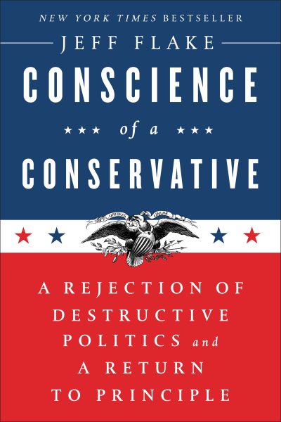 Conscience of a Conservative: A Rejection of Destructive Politics and a Return to Principle cover
