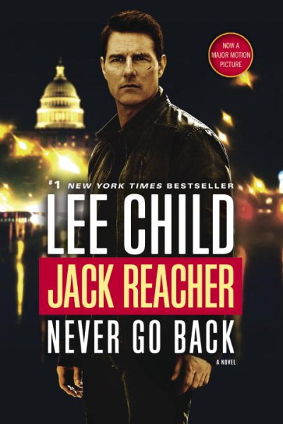 Jack Reacher: Never Go Back (Movie Tie-in Edition): A Novel cover