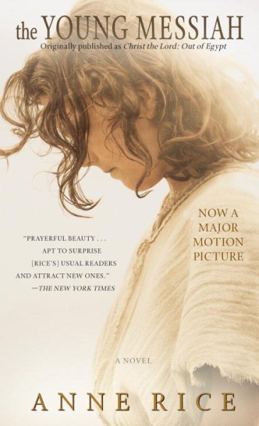 The Young Messiah (Movie tie-in) (originally published as Christ the Lord: Out of Egypt): A Novel cover