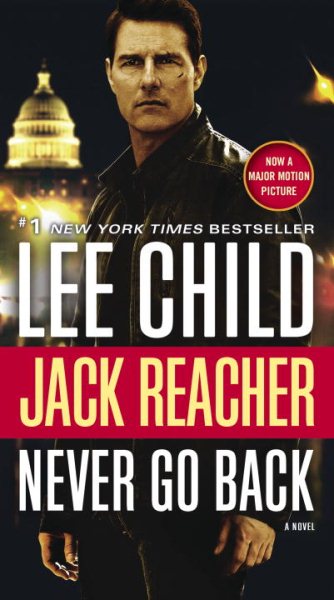 Jack Reacher: Never Go Back (Movie Tie-in Edition): A Novel cover