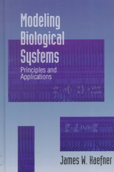 Modeling Biological Systems: Principles and Applications (Equations and Their Applications; 32) cover