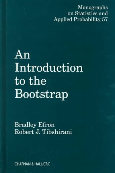 An Introduction to the Bootstrap (Chapman & Hall/CRC Monographs on Statistics and Applied Probability) cover