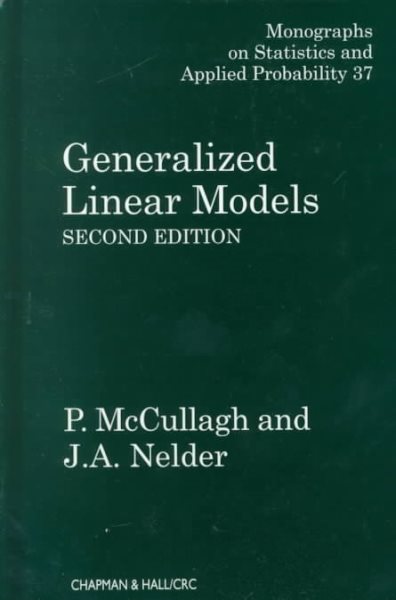 Generalized Linear Models (Chapman & Hall/CRC Monographs on Statistics and Applied Probability) cover