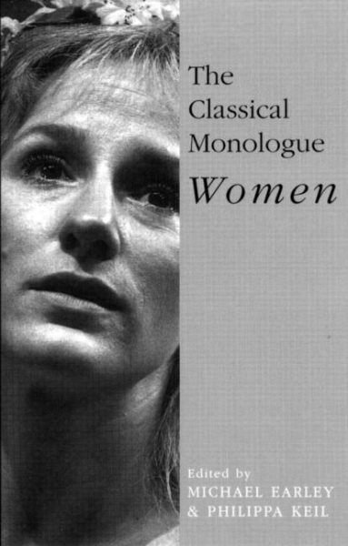 The Classical Monologue: Women (Audition Speeches) cover