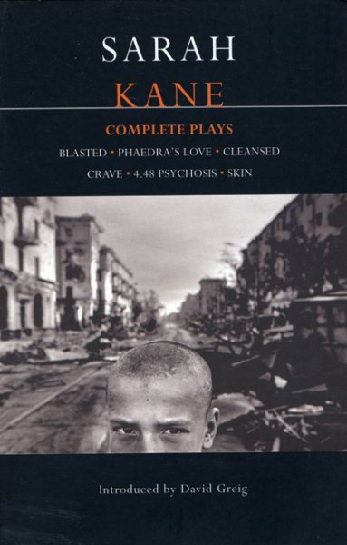 Complete Plays [Blasted; Phaedra's Love; Cleansed; Crave; 4.48 Psychosis; Skin] cover