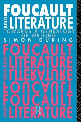 Foucault and Literature: Towards a Geneaology of Writing (New Accents Series) cover