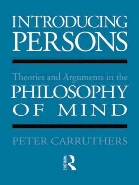 Introducing Persons: Theories and Arguments in the Philosophy of the Mind cover