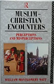 Muslim-Christian Encounters: Perceptions and Misperceptions