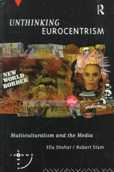 Unthinking Eurocentrism: Multiculturalism and the Media (Sightlines) cover
