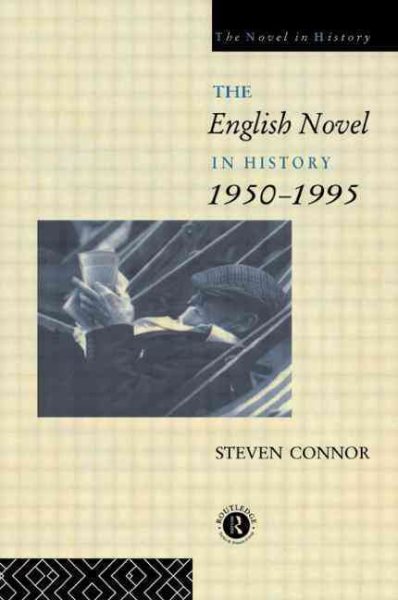The English Novel in History, 1950 to the Present cover
