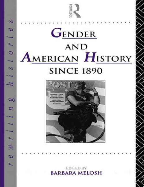 Gender and American History Since 1890 (Rewriting Histories) cover