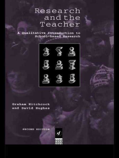 Research and the Teacher: A Qualitative Introduction to School-based Research cover
