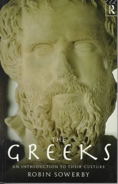 The Greeks: An Introduction to Their Culture (Peoples of the Ancient World) cover