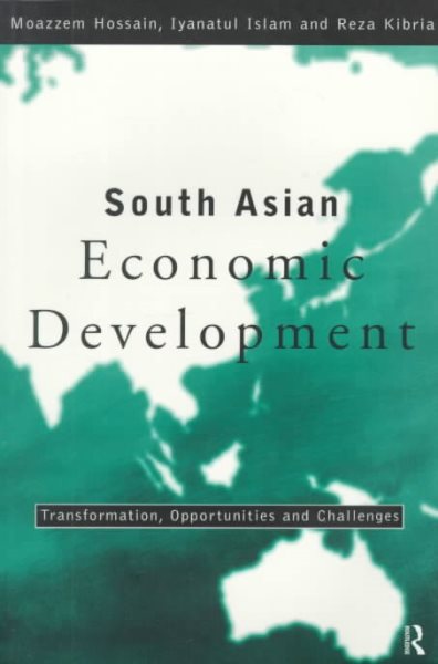 South Asian Economic Development: Transformation, Opportunities and Challenges (Routledge Siena Studies in Political Economy) cover