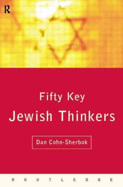 Fifty Key Jewish Thinkers (Routledge Key Guides) cover