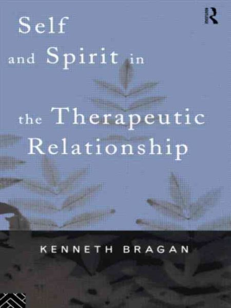Self and Spirit in the Therapeutic Relationship cover