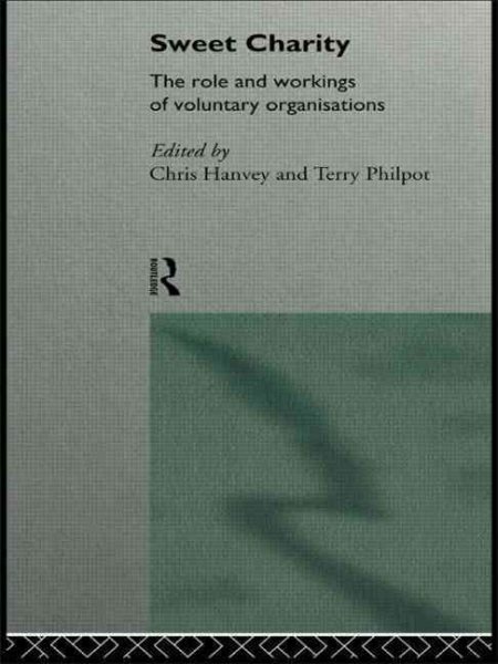 Sweet Charity: The Role and Workings of Voluntary Organizations cover
