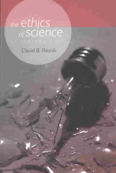 The Ethics of Science: An Introduction (Philosophical Issues in Science) cover