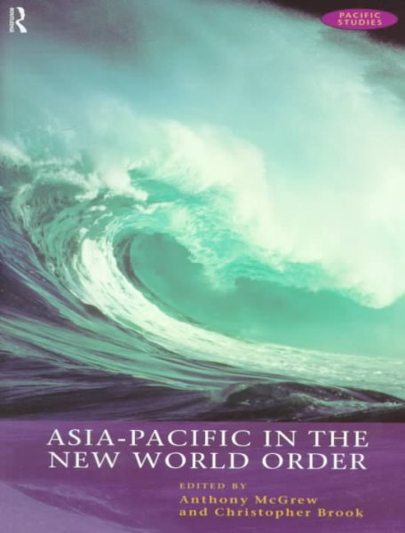 Asia-Pacific in the New World Order (Open University Pacific Studies Course) cover