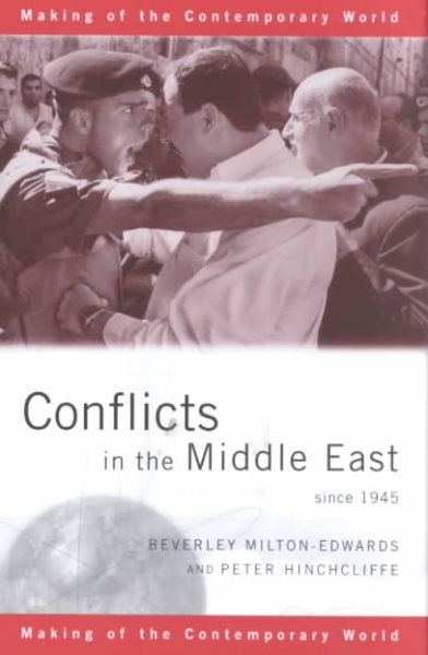 Conflicts in the Middle East since 1945 (The Making of the Contemporary World) cover