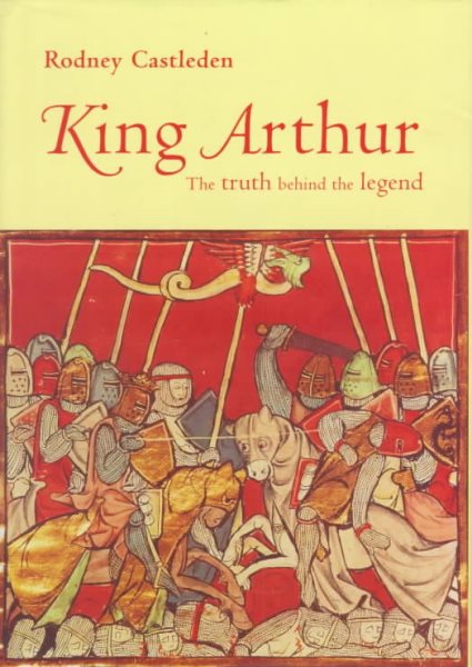 King Arthur: The Truth Behind the Legend cover
